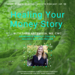 green forest healing your money story spiritual podcast in green font