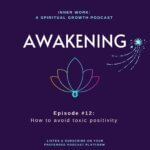 lotus flower awakening spiritual podcast inner work on toxic positivity