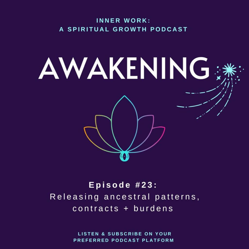 ancestral healing revoking ancestral contracts burdens inner work spiritual growth podcast