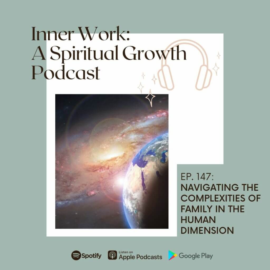 inner work spiritual growth podcast dealing with family