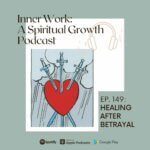 inner work spiritual growth podcast three of words tarot card Josephine Hardman