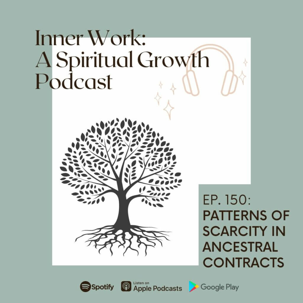 family tree ancestral contracts inner work spiritual growth podcast Josephine Hardman