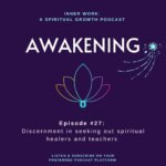 inner work spiritual growth podcast Josephine Hardman