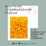 inner work spiritual growth podcast Josephine Hardman open yellow flower