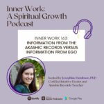 Josephine hardman inner work spiritual growth podcast akashic records