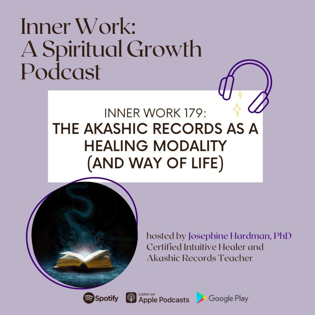 Josephine Hardman inner work spiritual growth podcast akashic records