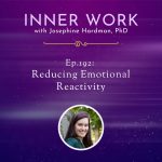 inner work spiritual growth podcast reactivity healing